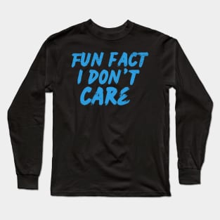 fun fact i dont care blue grunge Long Sleeve T-Shirt